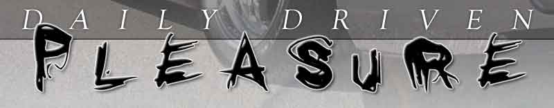 -Daily Driven Pleasure