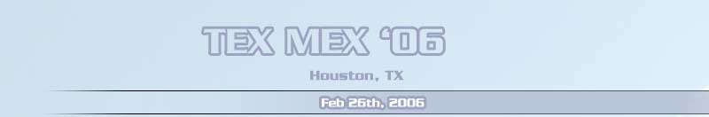 TexMex '06