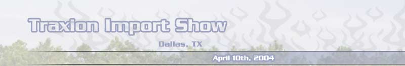Traxion Import Show