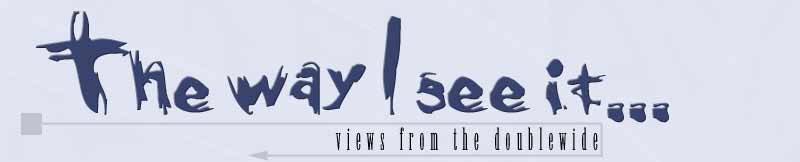 The way I see it......