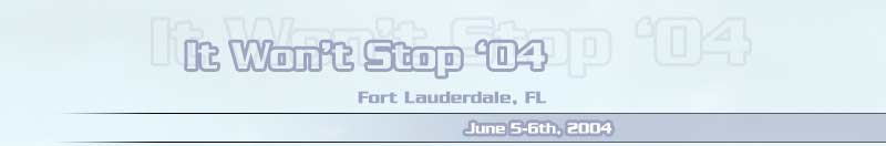 It Won't Stop '04