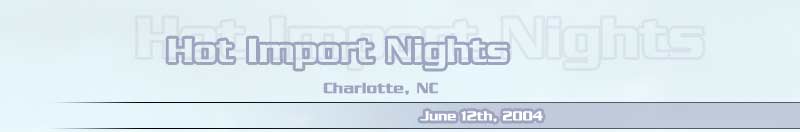 Hot Import Nights - Charlotte